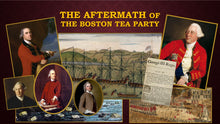 Load image into Gallery viewer, TEA TALKS: The Aftermath of the Boston Tea Party